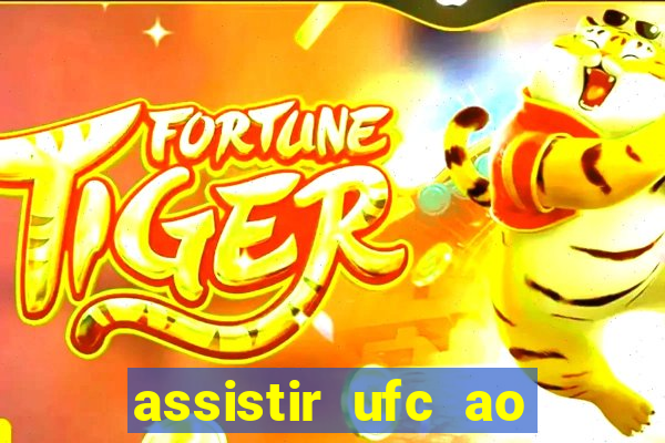 assistir ufc ao vivo futemax